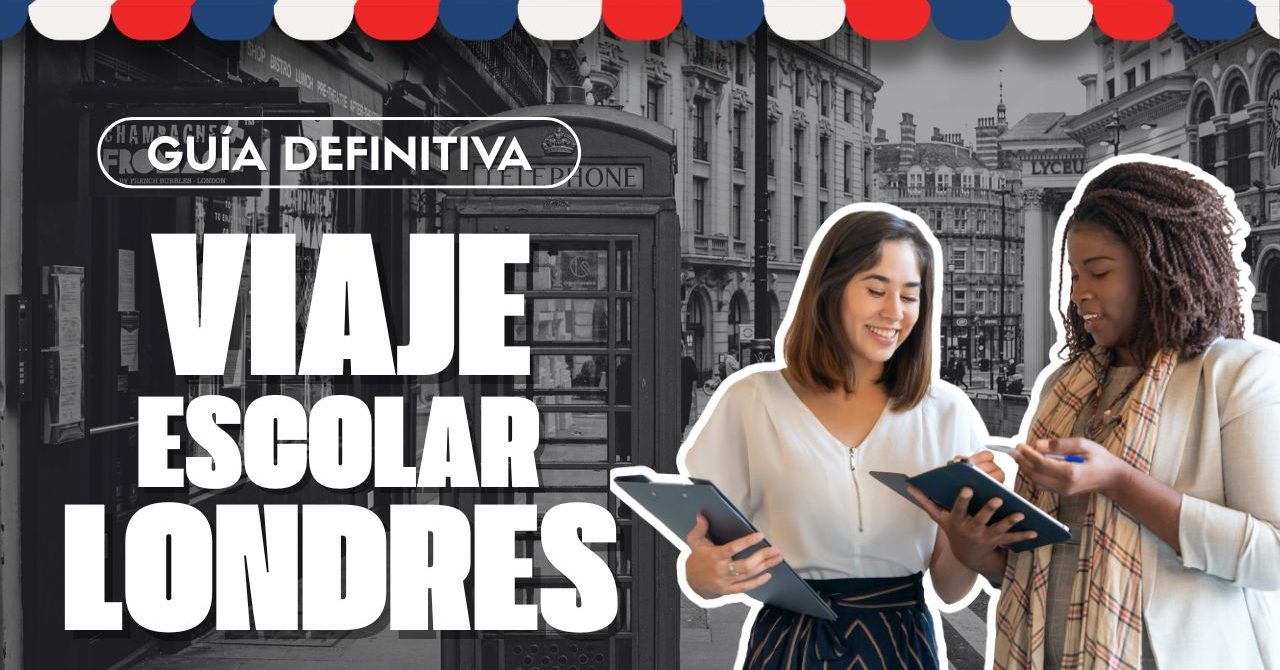 Viaje escolar a Londres: guía completa para profesores y centros educativos
