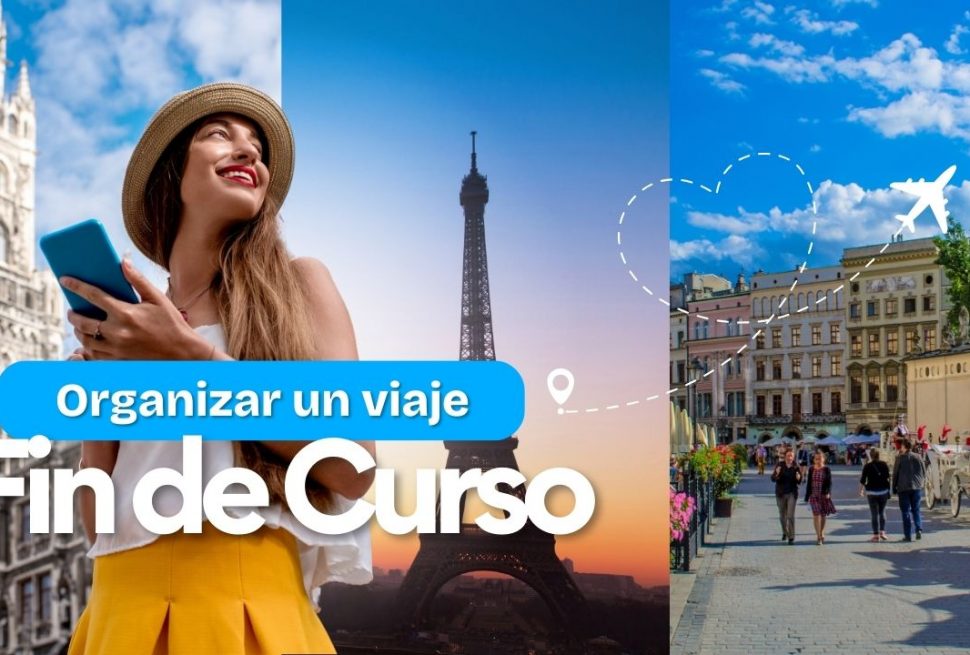 Como organizar un viaje de fin de curso